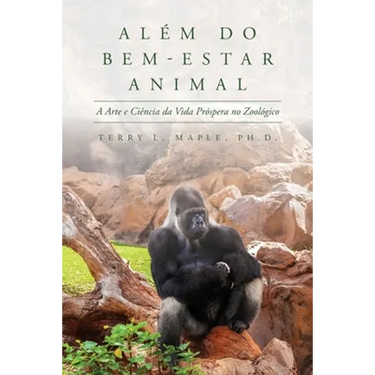 Além do Bem-Estar Animal: A Arte e Ciência da Vida Próspera no Zoológico