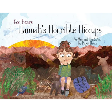 God Hears Hannah's Horrible Hiccups