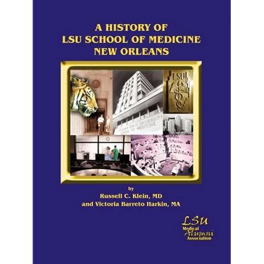 A History of LSU School of Medicine New Orleans