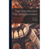 The Golden Age in Transylvania