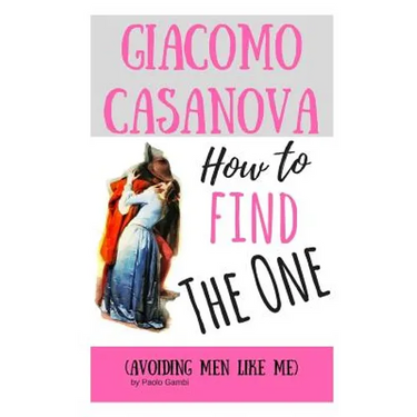 How to find the One: (avoiding men like me)