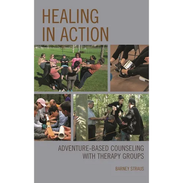 Healing in Action: Adventure-Based Counseling with Therapy Groups