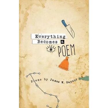 Everything Becomes a Poem