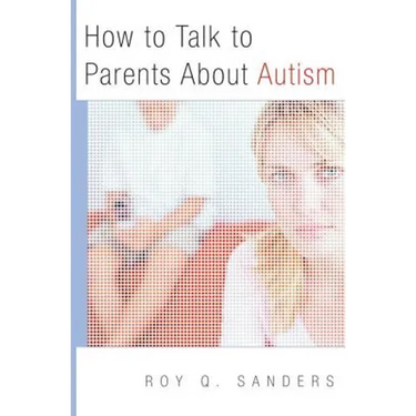 How to Talk to Parents about Autism
