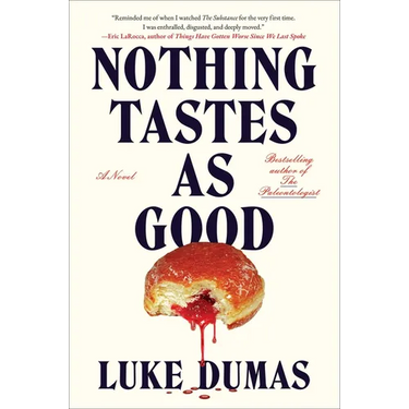 Nothing Tastes as Good
