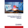 Evidence-Based Practice in Nursing: A Guide for Students