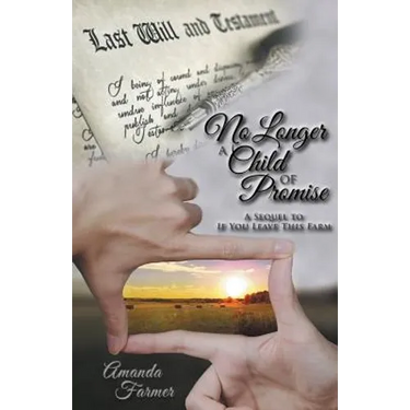 No Longer a Child of Promise: A Sequel to If You Leave This Farm