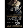 Lancelot and the King: An epic gay romantic fantasy