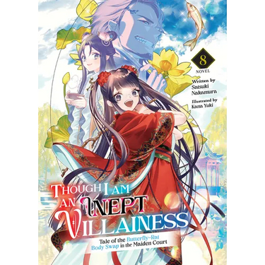 Though I Am an Inept Villainess: Tale of the Butterfly-Rat Body Swap in the Maiden Court (Light Novel) Vol. 8