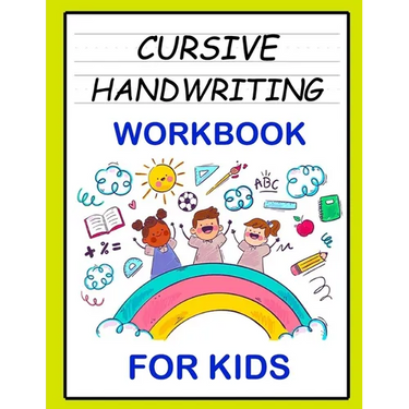 Cursive Handwriting Workbook: For Beginners. 2-in-1 Writing Practice Book to Master Letters And Words To Learn Writing In Cursive For kids Age 3+ (P