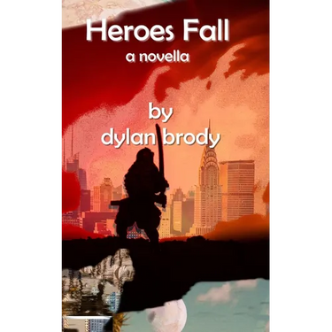 Heroes Fall: a novella