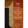 The Relentless Business of Treaties: How Indigenous Land Became U.S. Property