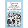 Development, Crises and Alternative Visions: Third World Women's Perspectives