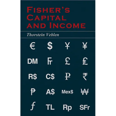 Fisher's Capital and Income (Essential Economics Series: Celebrated Economists)