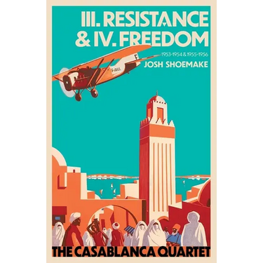 The Casablanca Quartet - III. Resistance & IV. Freedom
