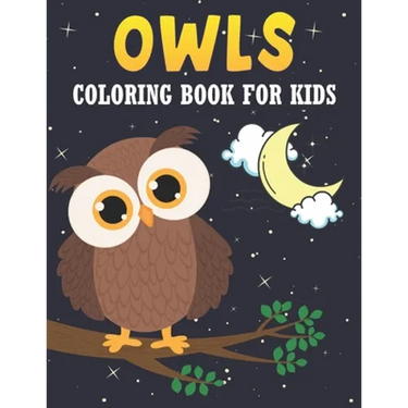 Owls Coloring Book For Kids: 50 Baby Owlsl Coloring Pages
