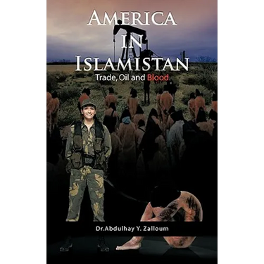 America in Islamistan: Trade, Oil and Blood