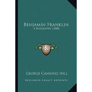 Benjamin Franklin: A Biography (1888)