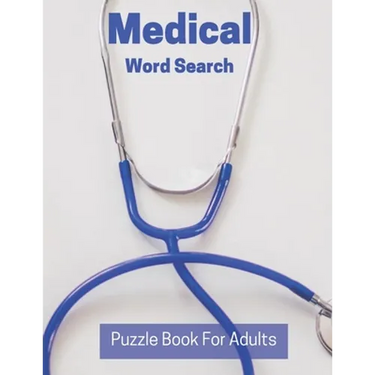 Medical Word Search Puzzle Book For Adults: Large Print Puzzle Book Gift With Solutions Entertaining Medical Gift