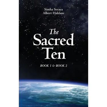 The Sacred Ten: Book 1: The Quest for Truth & Book 2: Quantum Leaps to Paradise