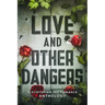 Love and Other Dangers: A Dystopian Romance Anthology