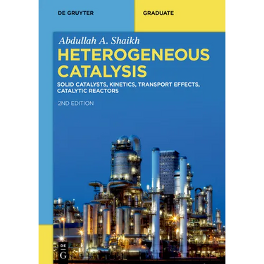 Heterogeneous Catalysis: Solid Catalysts, Kinetics, Transport Effects, Catalytic Reactors