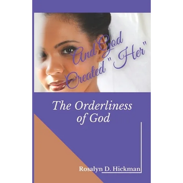 And God Created Her: The Orderliness of God