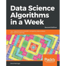 Data Science Algorithms in a Week - Second Edition