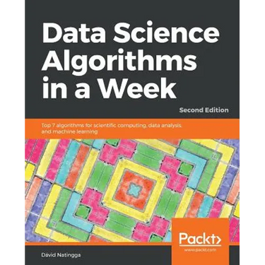 Data Science Algorithms in a Week - Second Edition