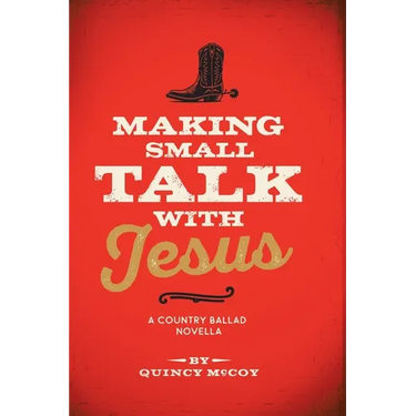 Making Small Talk With Jesus: A Country Ballad