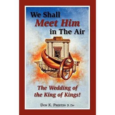 We Shall Meet Him in the Air, the Wedding of the King of Kings