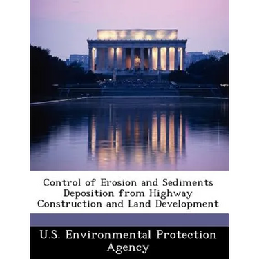 Control of Erosion and Sediments Deposition from Highway Construction and Land Development