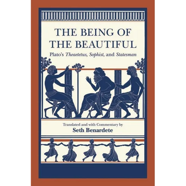 The Being of the Beautiful: Plato's Theaetetus, Sophist, and Statesman