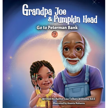 Grandpa Joe and Pumpkin Head Go To Peterman Bank: A Financial Literacy Story