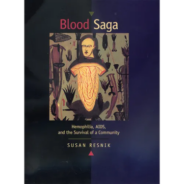 Blood Saga: Hemophilia, Aids, and the Survival of a Community, Updated Edition with a New Preface