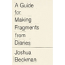 A Guide for Making Fragments from Diaries