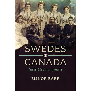 Swedes in Canada: Invisible Immigrants