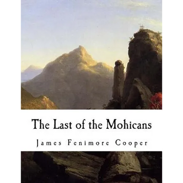 The Last of the Mohicans: A Narrative of 1757