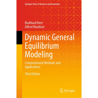 Dynamic General Equilibrium Modeling: Computational Methods and Applications