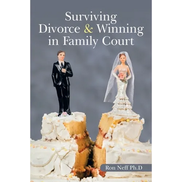 Surviving Divorce & Winning in Family Court