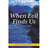 When Evil Finds Us: K-9 Search and Rescue Book 3