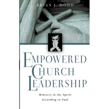 Empowered Church Leadership: Ministry in the Spirit According to Paul