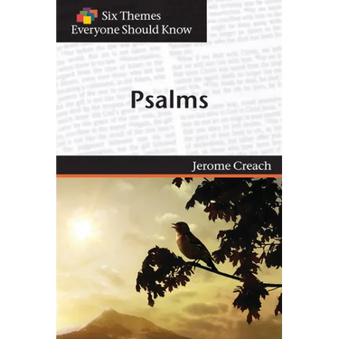 Six Themes in Psalms Everyone Should Know