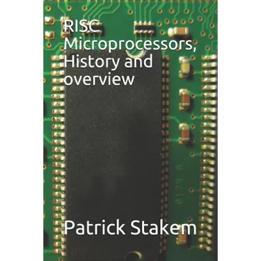 RISC Microprocessors, History and Overview