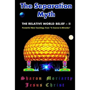 The Separation Myth: The Relative World Belief - II