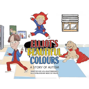 Elliot's Beautiful Colours: A Story of Autism