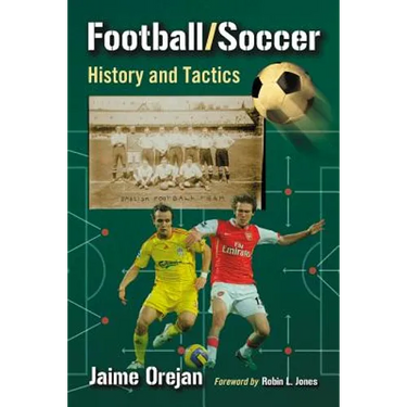 Football/Soccer: History and Tactics