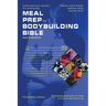 Meal Prep Bodybuilding Bible Food science & nutrition for training big. Improve men's health, wellness, body, and sex drive. Fat-burning workout. Stre