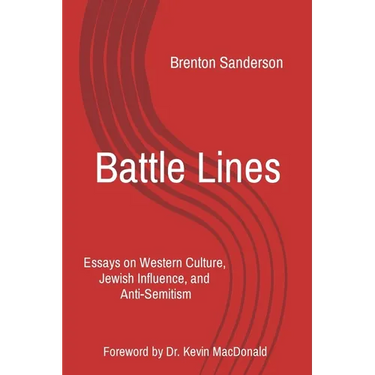 Battle Lines: Essays on Western Culture, Jewish Influence, and Anti-Semitism