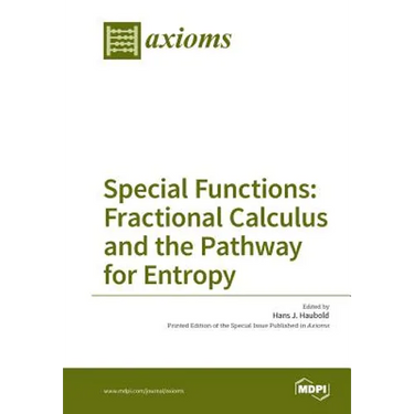 Special Functions: Fractional Calculus and the Pathway for Entropy